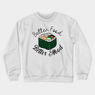 Better Food Better Mood Crewneck Sweatshirt